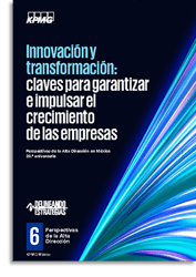 Innovación y transformación: claves para garantizar e impulsar el crecimiento de las empresas