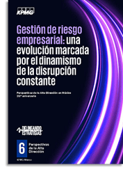 Gestión de riesgo empresarial: una evolución marcada por el dinamismo de la disrupción constante